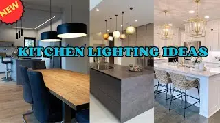 NEW 2024 AMAZING AND UNIQUE KITCHEN LIGHTING IDEAS