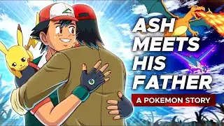 Ash Ketchum Finally Meets His Father | A Pok&eacute;mon Future Story