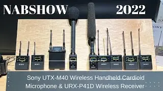 NABSHOW 2020 - Sony UTX-M40 Wireless Handheld Cardioid Microphone & URX-P41D Wireless Receiver