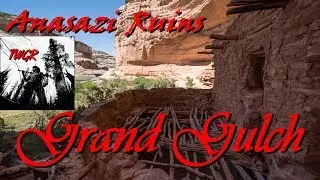 Grand Gulch | Kane Canyon to Bullet Canyon (Multi-Day) Adventure - TWGR