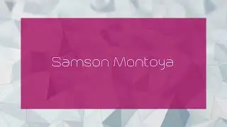 Samson Montoya - appearance