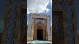 Зиярат1..Зиерат в Усыпальницу, мавзолей Шейха Абу Яъкуб Юсуф ибн Айуб ал Хамадани