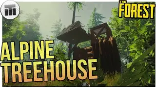 Alpine Treehouse! - The Forest Gameplay Walkthrough Ep. 5! (The Forest v0.54 Gameplay)