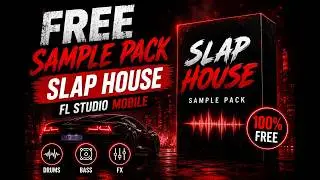 Free Sample Pack - Slap House V2 - Fl Studio Mobile
