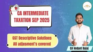 CA Inter | GST Solution | September 2025 | CA Vedant Bajaj