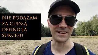 Nie podążam za cudzą definicją sukcesu