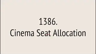 Cinema Seat Allocation (Leetcode 1386)