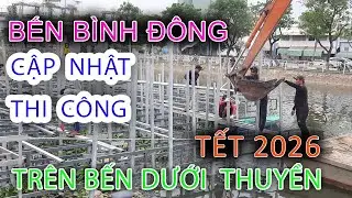 04/02/2026 - Cập nhật BẾN BÌNH ĐÔNG Chợ Hoa Xuân Trên Bến Dưới Thuyền Quận 8 - Sài Gòn ngày nay