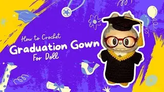 Tutorial Crochet Graduation Gown for Doll #labubu