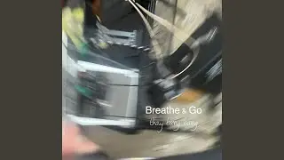 Breathe & Go