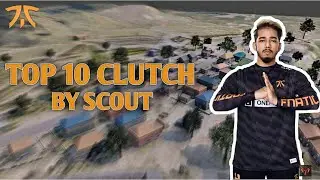 TOP 10 CLUTCH BY FNATIC SCOUT| ScoutOp | ORscout | Top pubg gameplay | Proplayer