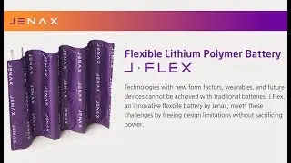 Jenax J.Flex, Flexible Li-Ion Rechargeable Battery