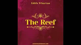 Reef by Edith Wharton | Full Audiobook