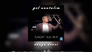 Dünya Döner                      Söz:müzik -Arif Kurt