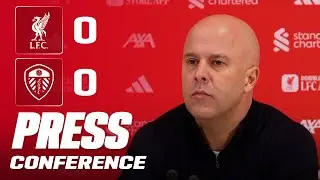 Arne Slot Post-Match Press Conference | Liverpool 0-0 Leeds