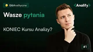 Analify Q&A--1 Czy to koniec kursu analizy?