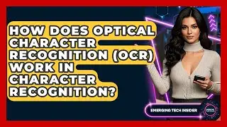 How Does Optical Character Recognition (OCR) Work In Character Recognition? - Emerging Tech Insider