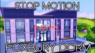 Foxbury Dorm Renovation / Stop Motion Film / The Sims 4