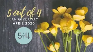 5 out of 4 Fan April Youtube Giveaway