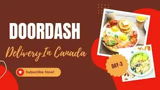 DoorDash In Canada || Day 3 ||