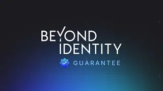 Beyond Identity Guarantees the Elimination of Successful Phishing Attacks
