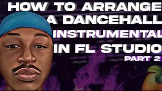 HOW TO ARRANGE DANCEHALL RIDDIM LIKE 5ALDO IN FL STUDIO *MUST WATCH*@Prodby5aldo FT @KB_BEATz