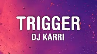DJ Karri - Trigger (Lyrics) ft. Prime De 1st, BL Zero & Lebzito