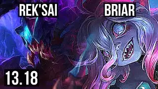 REK'SAI vs BRIAR (JNG) | 7/1/7, 600+ games, Dominating | EUW Challenger | 13.18