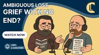 Ambiguous Loss in Counselling: Supporting Clients Without Closure