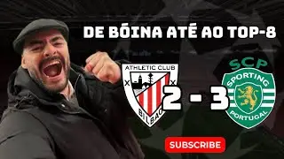 NOITE HIST&Oacute;RICA EM ESPANHA! Athletic Bilbao 2-3 Sporting Clube de Portugal 