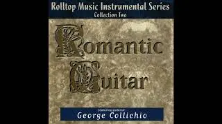 We Exalt Your Name /George Collichio *Romantic Guitar Collection Two *