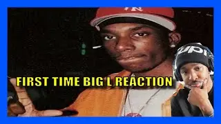 FIRST TIME REACTION TO BIG L (PUT IT ON)