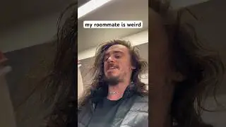 my roommate is weird #shorts #comedy #funny