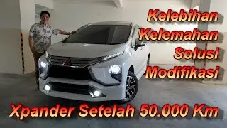XPANDER ULTIMATE Setelah 3 Tahun | Kelebihan Kekurangan Dan Solusinya | Tips MODIFIKASI part 2