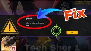 Failed To Retrieve Version Config 2 Retry&nbsp;| Free Fire Not Opening&nbsp;| Free Fire Download Failed Retry