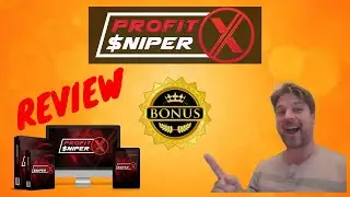 ProfitSniperX Review WARNING Don't Miss My Bonuses! Profit Sniper X Review