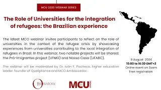 MCO Webinar 09.08 The Role of Universities for the Integration of Refugees: The Brazilian Experience