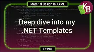 C#/WPF - Deep dive into my .NET templates
