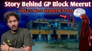 सुन कर काँप जाओगे Meerut GP Block  के भूतिया घर का असली राज़ Horror Story of GP Block Haunted House