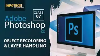Object Recoloring and Layer Handling | Class 07