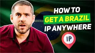 How to Get a Brazil IP Address From Anywhere - Best Brazil VPN