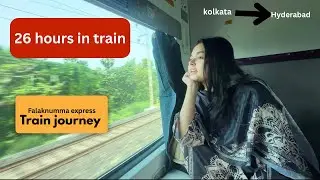 26 hours in train| Howrah to Secunderabad journey| 