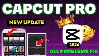Capcut Pro 2026 New Update 16.3.0  | CapCut No Internet & Template All Problem Solved 100% Working ✅