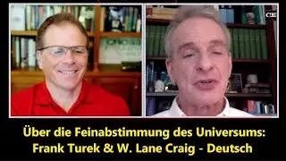&Uuml;ber die Feinabstimmung des Universums: Frank Turek & W. Lane Craig - Deutsch