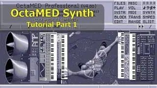 Amiga OctaMED Synth Tutorial 1/4