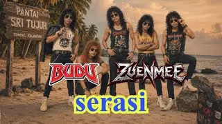 BUDU band x ZueNmee -Serasi |  #BUDUBAND #ZUENMEE #serasi 