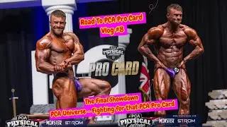 Road To PCA Pro Card Vlog #8 - THE FINAL SHOWDOWN - PCA Universe