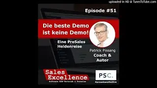 051 - Die beste Demo ist keine Demo - eine PreSales Heldenreise mit Patrick Pissang