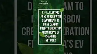 Charging for a Greener Future: E-Fill Electric x DevvStream.