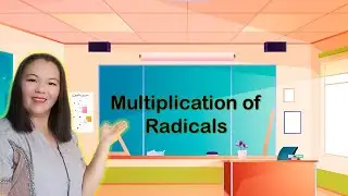 Operations on Radicals II Multiplication of Radical Expressions
